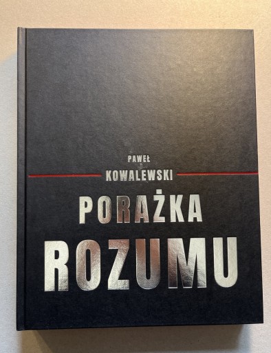 Zdjęcie oferty: Paweł Kowalewski. Porażka rozumu
