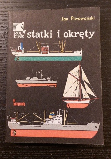 Zdjęcie oferty: Jan Piwowoński. Statki I okręty. 