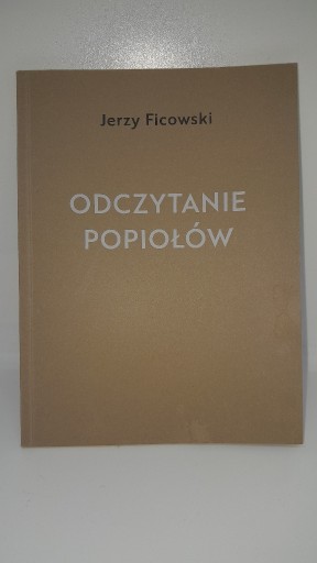 Zdjęcie oferty: Jerzy Ficowski - Odczytanie Popiołów