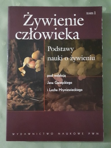 Zdjęcie oferty: Żywienie człowieka. Podstawy nauki o żywieniu. 