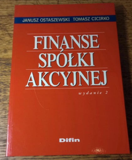 Zdjęcie oferty: Finanse spółki akcyjnej. J. Ostaszewski, T.Cicirko