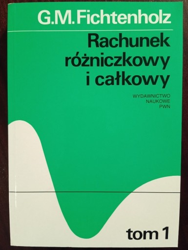 Zdjęcie oferty: Fichtenholz Rachunek różniczkowy i całkowy, tom 1