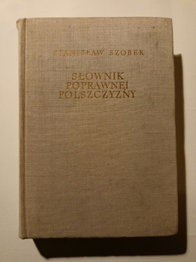 Zdjęcie oferty: Słownik poprawnej polszczyzny  - Stanisław Szober