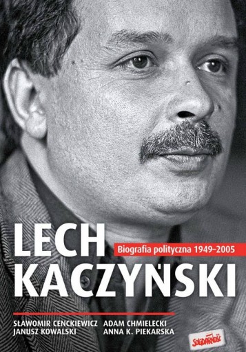 Zdjęcie oferty: Lech Kaczyński. Biografia polityczna 1949-2005
