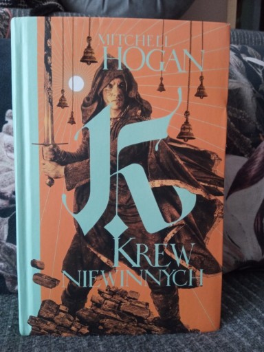 Zdjęcie oferty: Mitchell Hogan, "Krew niewinnych"