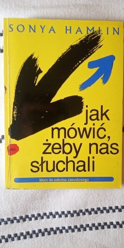 Zdjęcie oferty: Jak mówić, żeby nas słuchali - Sonya Hamlin