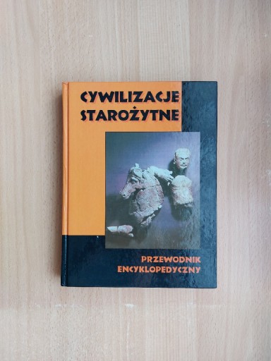 Zdjęcie oferty: Cywilizacje Starożytne Przewodnik Encyklopedyczny