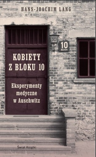 Zdjęcie oferty: Kobiety z bloku 10.Eksperymenty medyczne Auschwitz