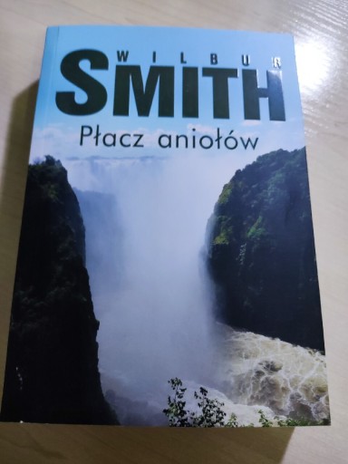 Zdjęcie oferty: Wilbur Smith Płacz Aniołów NOWA