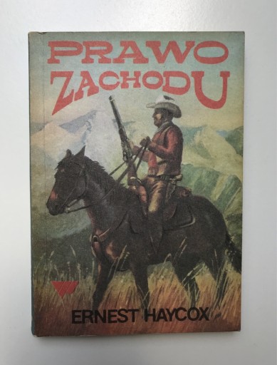 Zdjęcie oferty: Prawo Zachodu - Ernest Haycox - western