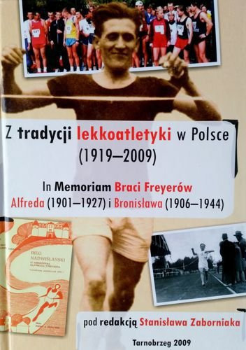 Zdjęcie oferty: Z tradycji lekkoatletyki w Polsce 1919-2009 unikat