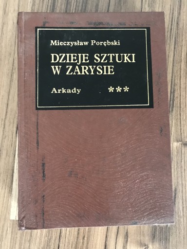 Zdjęcie oferty: „Dzieje sztuki w zarysie”- Mieczysław Porębski 
