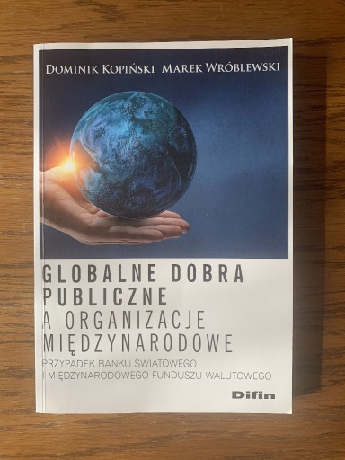 Zdjęcie oferty: Globalne dobra publiczne a organizacje międzynarod