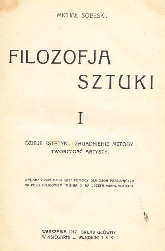 Zdjęcie oferty: Michał Sobeski, FILOZOFIA SZTUKI. T. 1, Wwa 1917