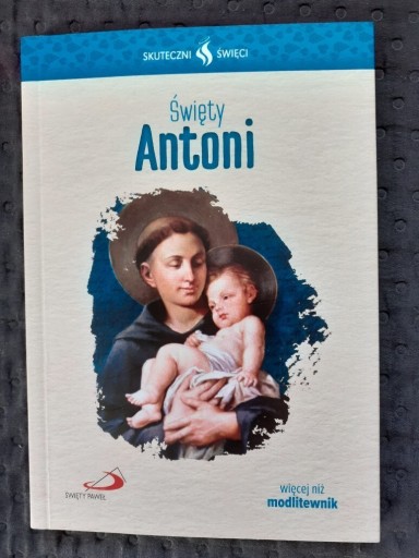 Zdjęcie oferty: Święty Antoni, więcej niż modlitewnik, 2017