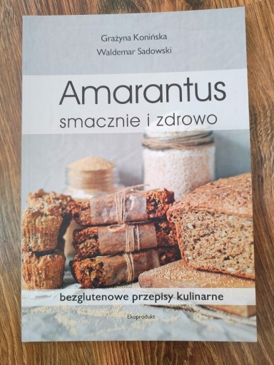 Zdjęcie oferty: Amarantus smacznie i zdrowo. Konińska, Sadowski