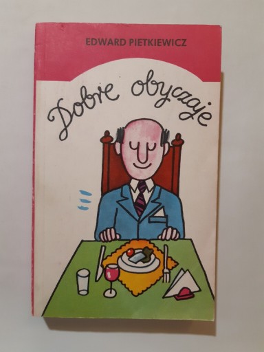 Zdjęcie oferty: Edward Pietkiewicz Dobre Obyczaje 1987r wyd 1