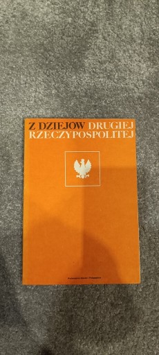 Zdjęcie oferty: Z dziejów drugiej Rzeczypospolitej 