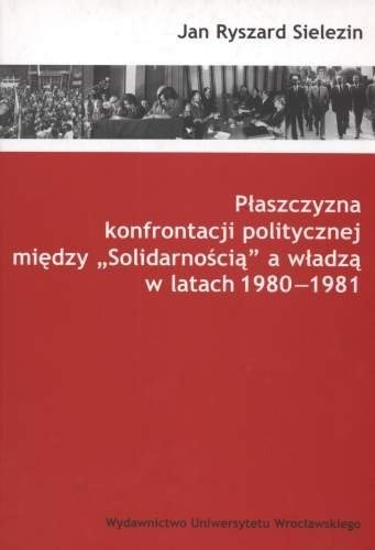 Zdjęcie oferty: Między "Solidarnością" a władzą w latach 1980-1981