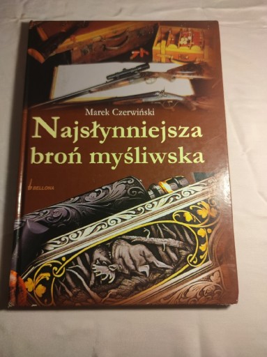 Zdjęcie oferty: Najsłynniejsza broń myśliwska. Marek Czerwiński