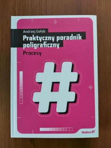 Zdjęcie oferty: Andrzej Gołąb - Praktyczny poradnik poligraficzny