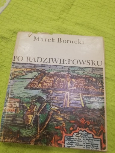 Zdjęcie oferty: Po Radziwiłłowsku Borucki 