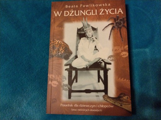 Zdjęcie oferty: W dżungli życia - Beata Pawlikowska