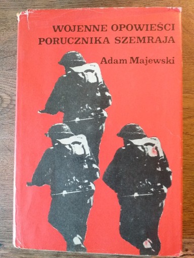 Zdjęcie oferty: Wojenne opowieści porucznika Szemraja-A.Majewski
