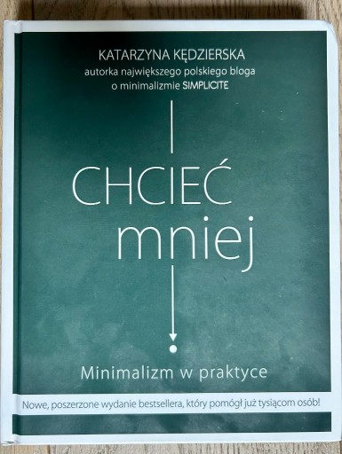 Zdjęcie oferty: K Kedzierska - Chcieć mniej-Minimalizm w praktyce