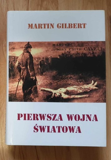 Zdjęcie oferty: Pierwsza wojna światowa. Gilbert.