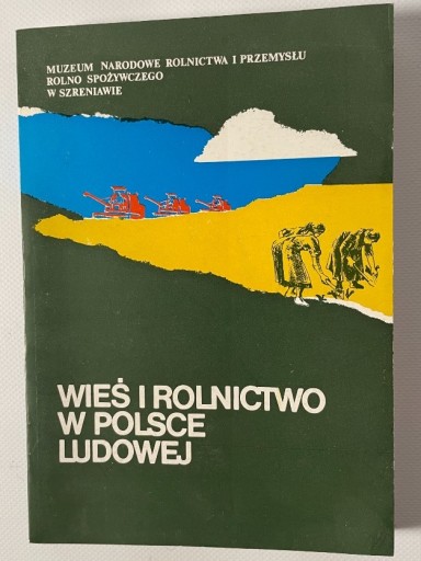 Zdjęcie oferty: Wieś i rolnictwo w Polsce Ludowej