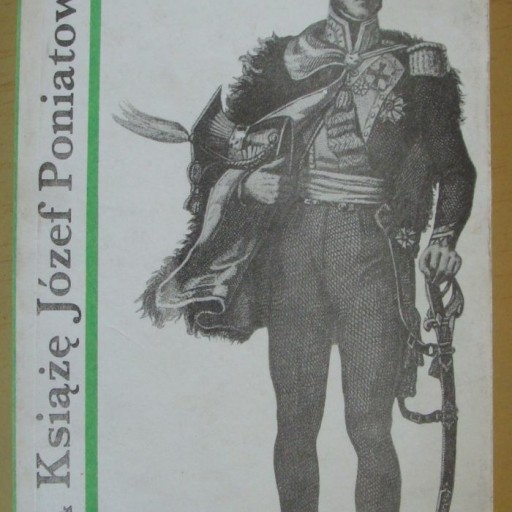 Zdjęcie oferty: Książę Józef Poniatowski, J. Skowronek