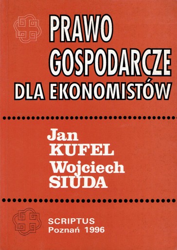 Zdjęcie oferty: Prawo gospodarcze dla ekonomistów - Kufel, Siuda