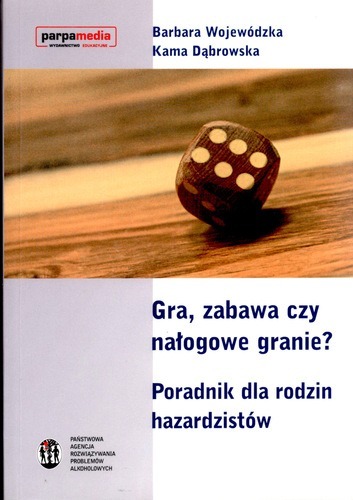 Zdjęcie oferty: Gra, zabawa czy nałogowe granie? Wojewódzka 