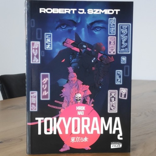 Zdjęcie oferty: Robert J. Szmidt Mrok nad Tokyoramą sci-fi