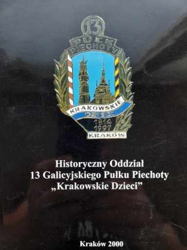 Zdjęcie oferty: Historyczny Oddział 13 Galicyjskiego Puł. Piechoty