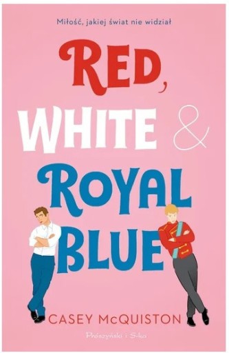 Zdjęcie oferty: Red, White & Royal blue, Casey McQuiston