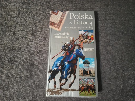 Zdjęcie oferty: Polska z historią - przewodnik ilustrowany Pascal