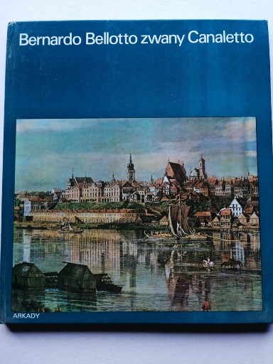 Zdjęcie oferty: Bernardo Belloto zwany Canaletto