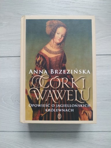 Zdjęcie oferty: "Córki Wawelu" Anna Brzezińska 