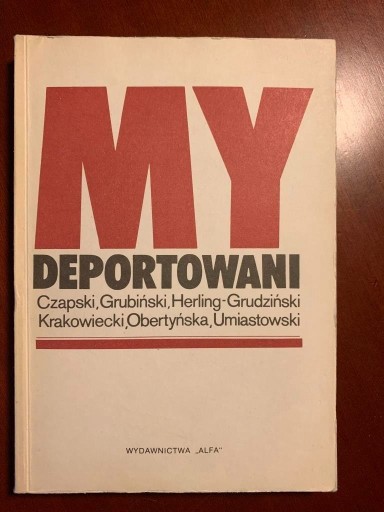 Zdjęcie oferty: My Deportowani    Czapski,Grubiński,Herling