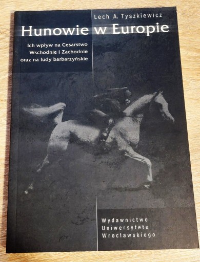 Zdjęcie oferty: Lech. A. Tyszkiewicz - Hunowie w Europie
