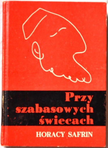 Zdjęcie oferty: PRZY SZABASOWYCH ŚWIECACH Autor: Horacy Safrin