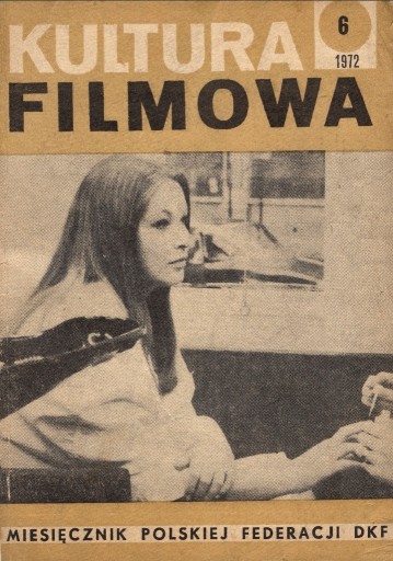 Zdjęcie oferty: Kultura Filmowa - nr 6 (166) 1972 r.