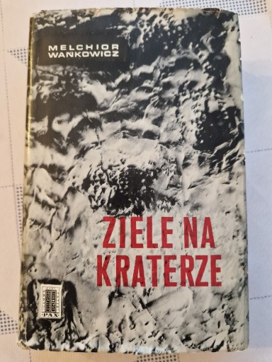 Zdjęcie oferty: Melchior Wańkowicz Ziele na kraterze.