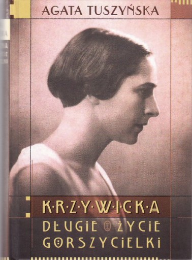 Zdjęcie oferty: KRZYWICKA Długie życie gorszycielki * Tuszyńska