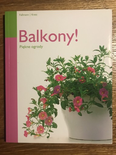 Zdjęcie oferty: Balkony! Piękne ogrody - FaBmann, Kratz