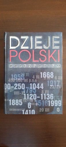 Zdjęcie oferty: Książka Dzieje Polski Kalendarium