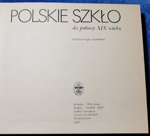 Zdjęcie oferty: POLSKIE SZKŁO do połowy XIX wieku - K.B. i Z.K.