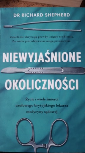 Zdjęcie oferty: Dr Richard Shepherd "Niewyjaśnione okoliczności"